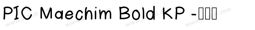 PIC Maechim Bold KP 字体转换
